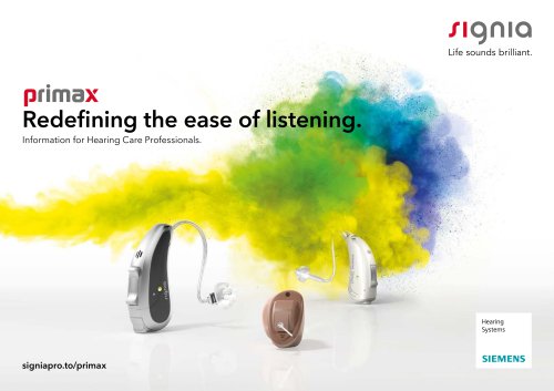 primax Redefining the ease of listening. Information for Hearing Care Professionals.