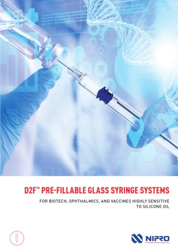 D2F™ PRE-FILLABLE GLASS SYRINGE SYSTEMS