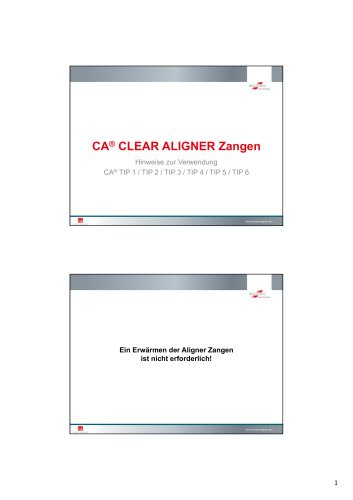 CA® CLEAR ALIGNER Zangen