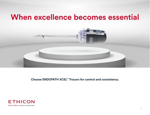  Choose ENDOPATH XCEL&trade; Trocars for control and consistency.