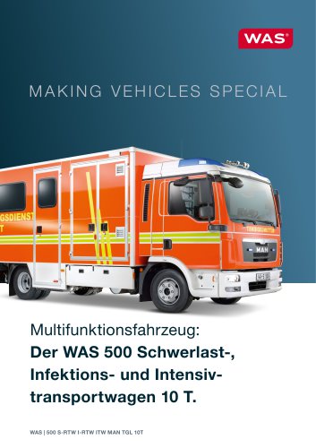 Der WAS 500 Schwerlast-, Infektions- und Intensivtransportwagen 10 T