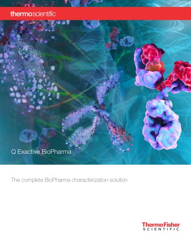 Q Exactive BioPharma &ndash; The Complete BioPharma Characterization Solution