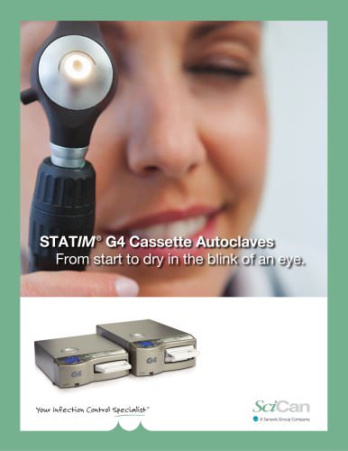 STATIM®  G4 Cassette Autoclaves  From start to dry in the blink of an eye.