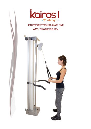 KAIROS I  MULTIFUNCTIONAL MACHINE WITH SINGLE PULLEY